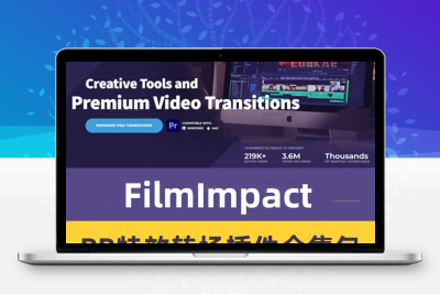 PR视频特效转场插件 FilmImpact Premium Video Effects V25.1.6 For Premiere CC 2015 – CC2025 Win